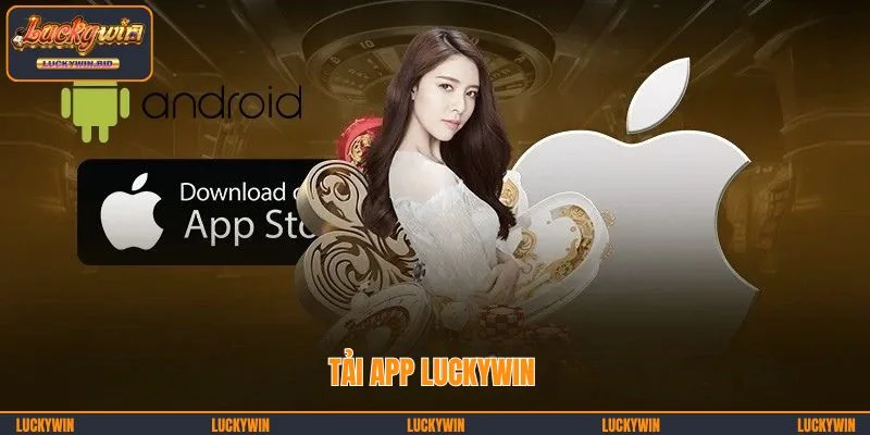Tải app LUCKYWIN